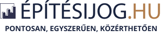 Építési § jog - pontosan, egyszerűen, közérthetően